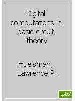 Digital computations in basic circuit theory