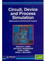 Circuit, device, and process simulation : mathematical and numerical aspects