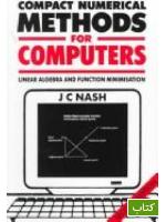 Compact numerical methods for computers : linear algebra and function minimisation