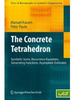 The concrete tetrahedron : symbolic sums, recurrence equations, generating functions, asymptotic estimates