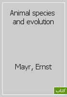 کتابخانه مرکزی دانشگاه صنعتی شریف - Animal species and evolution, Mayr,  Ernst