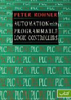 PLC: automation with programmable logic controllers: a textbook for engineers and technicians
