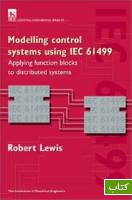 Modelling control systems using IEC 61499: applying function blocks to distributed systems