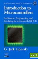 Introduction to microcontrollers : architecture, programming, and interfacing of the Motorola 6812