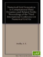 Numerical grid generation in computational fluid dynamics and related fields: proceedings of the Third International Conference on Numerical Grid Generation in Computational Fluid Dynamics and Related Fields, Barcelona, Spain, 3-7 June 1991