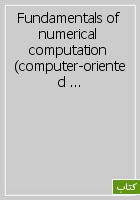 Fundamentals of numerical computation (computer-oriented numerical analysis)
