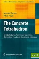 The concrete tetrahedron : symbolic sums, recurrence equations, generating functions, asymptotic estimates